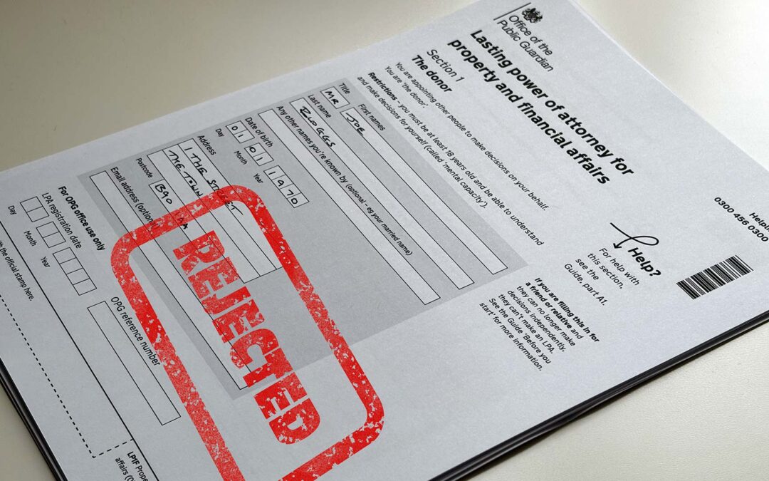 Why Nearly 1 in 10 LPA Applications Get Rejected — And What It Means for Your Family
